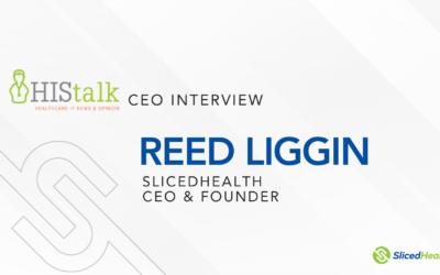 HIStalk Interviews Reed Liggin, CEO, SlicedHealth